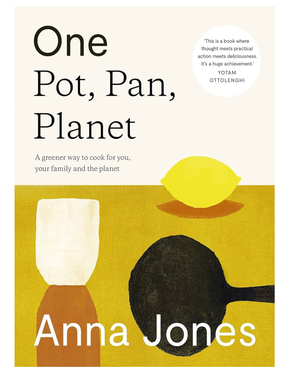 One Pot, Pan, Planet - Sustainable Cookbook by Anna Jones