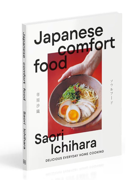 Japanese Comfort Food - A cookbook by Saori Ichihara