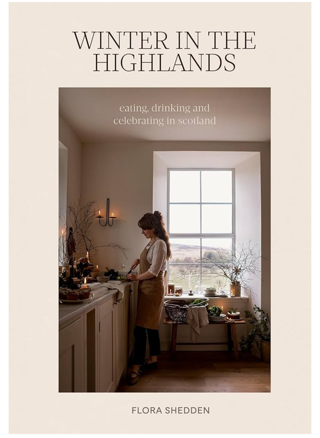 Winter in the Highlands - Cookbook by Flora Shedden