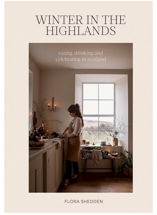 Winter in the Highlands - Cookbook by Flora Shedden