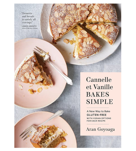 Canelle et Vanille Baked Simple - cookbook by Aran Goyoaga