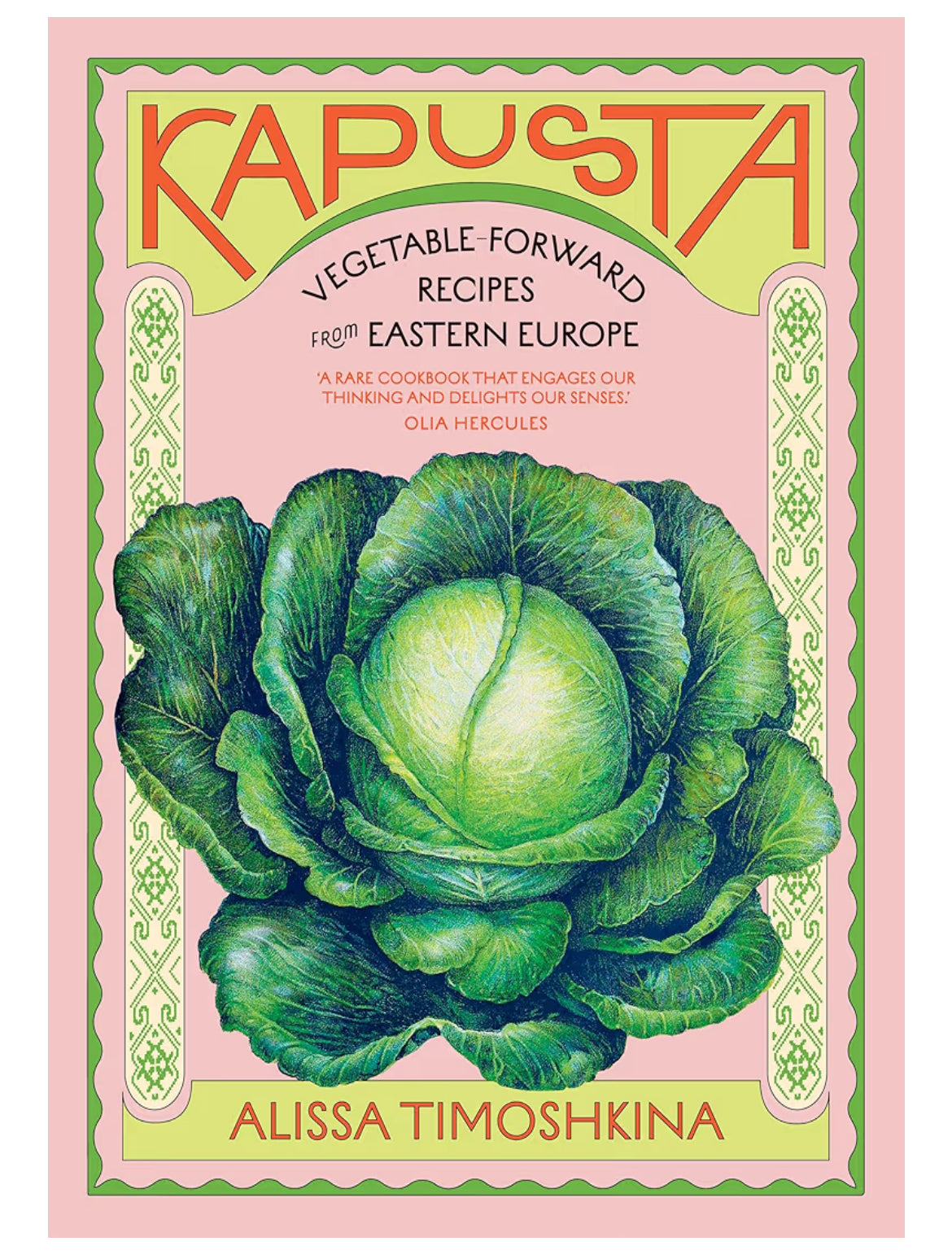 Kapusta: Vegetable Forward Recipes - cookbook by Alissa Timoshkina